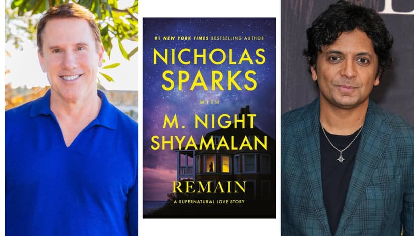Bestselling Author Sparks and Director Shyamalan Team Up for Supernatural Thriller "Remain"