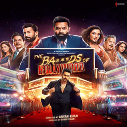 The Ba***ds Of Bollywood