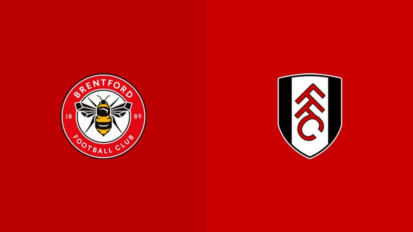 Brentford vs Fulham: European Dream on the Line