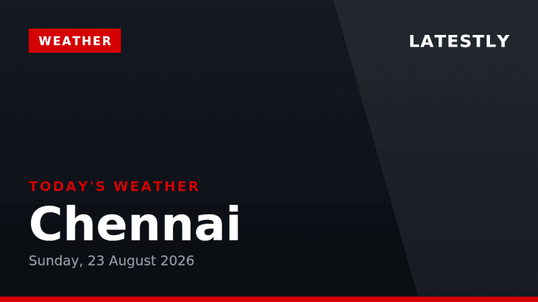 Chennai Drenched: 36°C High Amidst 94% Humidity