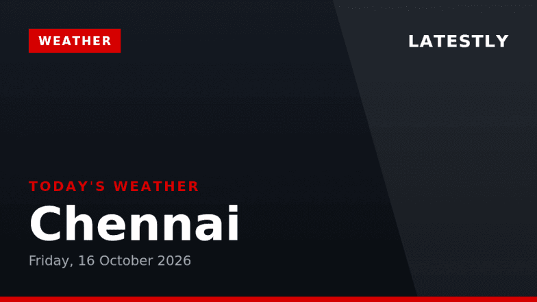 Chennai Drenched: Overcast Skies & Drizzle Forecast