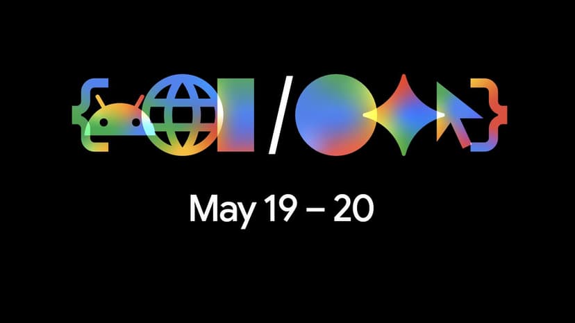 Google I/O 2026: Dates Set for AI and Android Unveiling