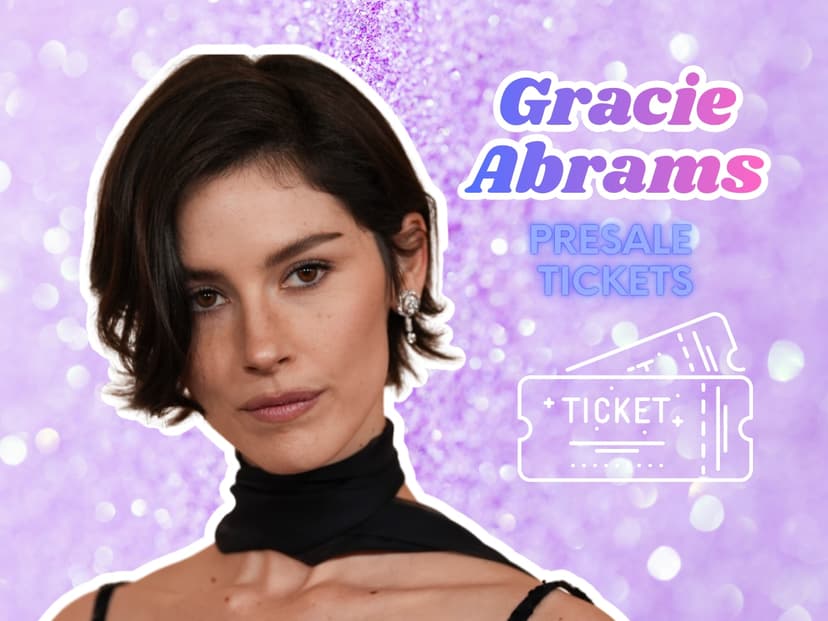 Score Gracie Abrams Tickets: Presale & Sale Dates Revealed