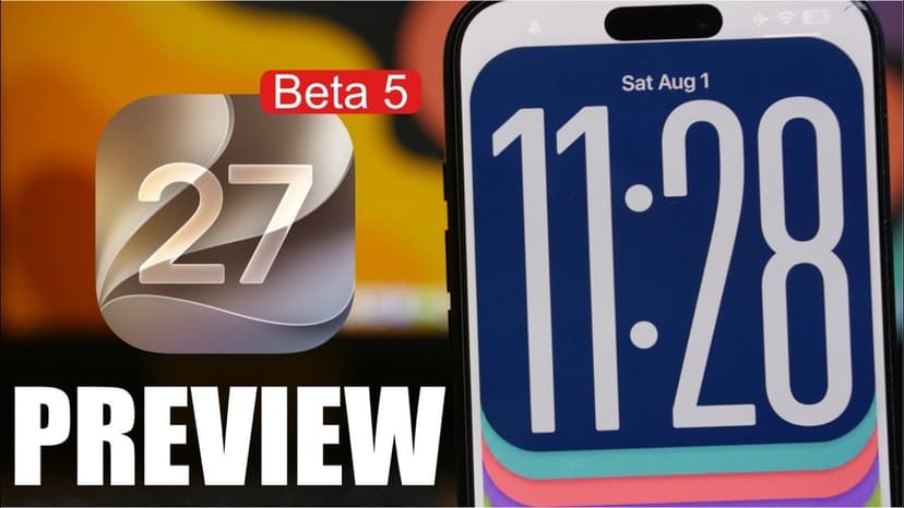 Apple's iOS 27 Beta 5 Drops August 3rd with Major AI Boost