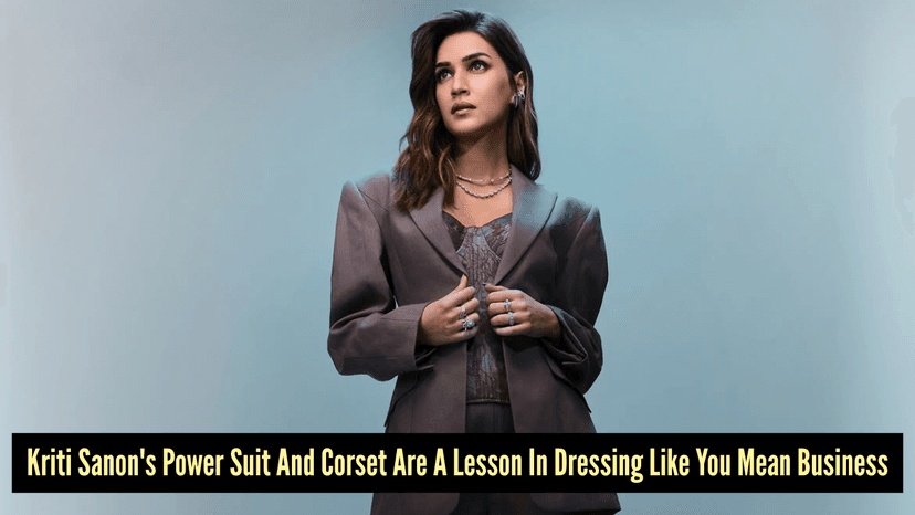 Kriti Sanon's Power Suit Redefines Office Chic